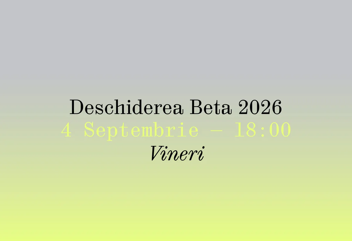Deschiderea Beta 2026