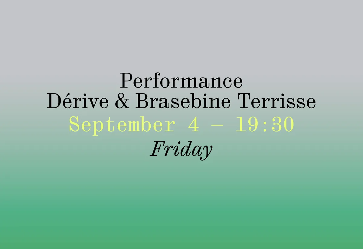 Dérive & Brasebine Terrisse performance