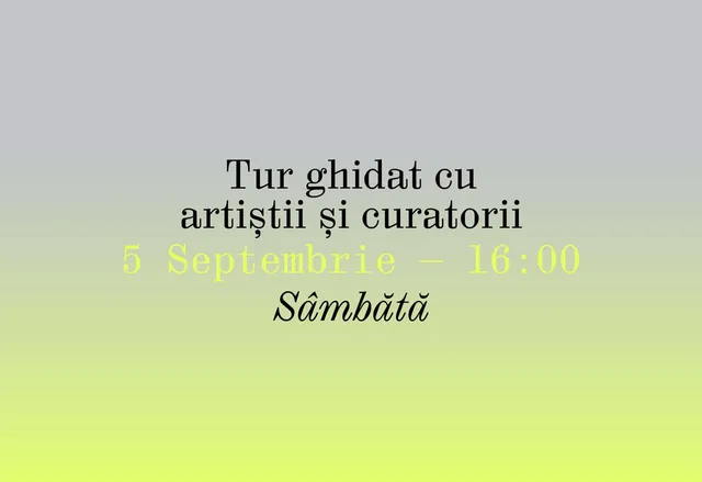 Tur ghidat cu artiștii și curatorii