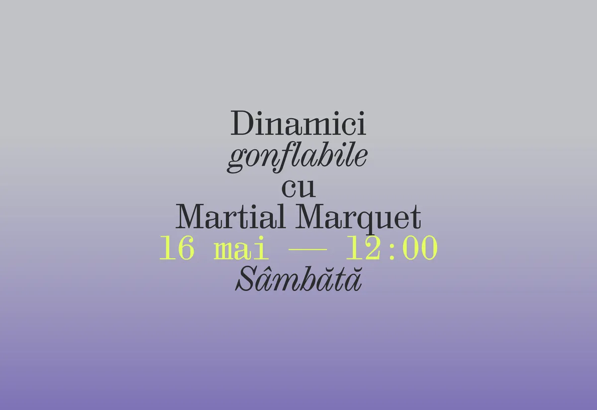 Dinamici gonflabile: o performanță arhitecturală colaborativă cu Martial Marquet
