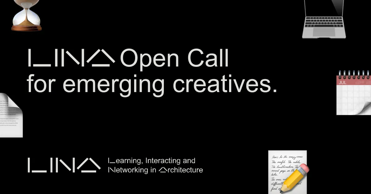 A new LINA Open Call for emerging architects
