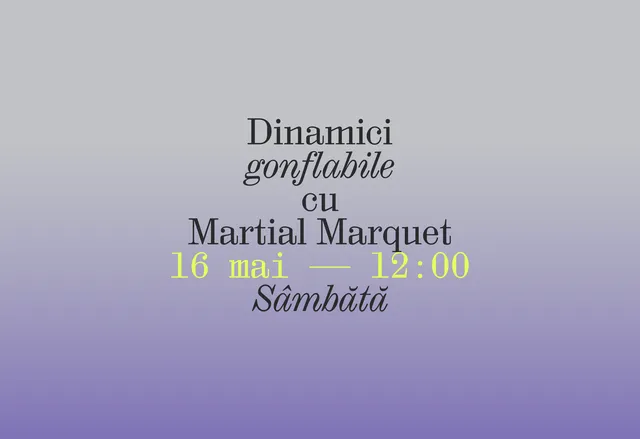 Dinamici gonflabile: o performanță arhitecturală colaborativă cu Martial Marquet