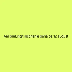 Am prelungit înscrierile la Premiile Beta